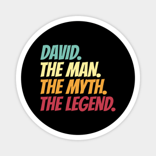 David The Man The Myth The Legend Magnet